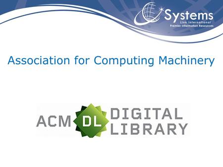 Association for Computing Machinery. Informações ACM Association for Computing Machinery Amplamente reconhecida como uma das principais organizações para.