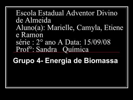 Grupo 4- Energia de Biomassa