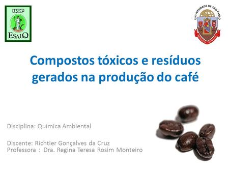 Compostos tóxicos e resíduos gerados na produção do café