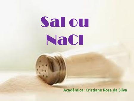 Acadêmica: Cristiane Rosa da Silva