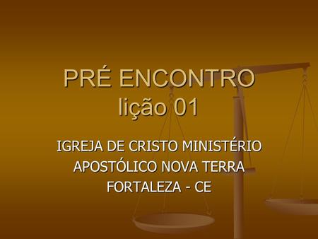 IGREJA DE CRISTO MINISTÉRIO APOSTÓLICO NOVA TERRA FORTALEZA - CE