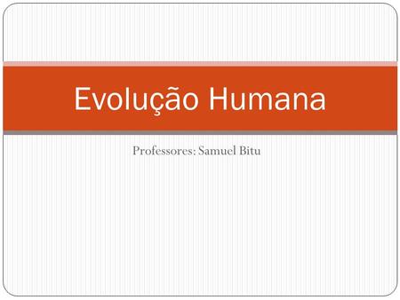 Professores: Samuel Bitu