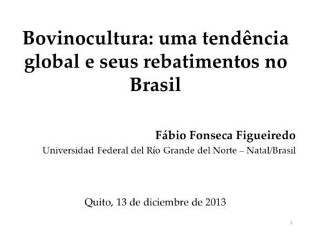 Bovinocultura: uma tendência global e seus rebatimentos no Brasil