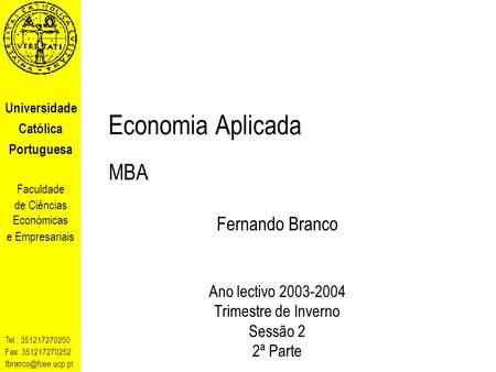 Economia Aplicada MBA Fernando Branco Ano lectivo
