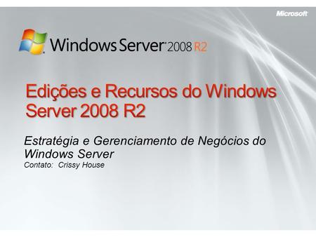 Edições e Recursos do Windows Server 2008 R2