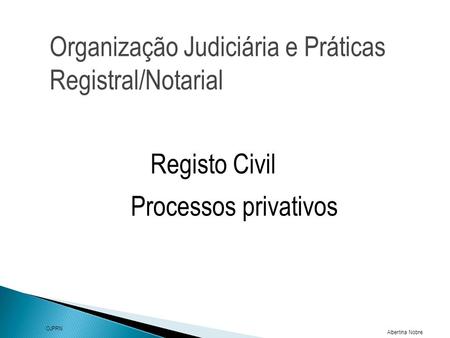 Organização Judiciária e Práticas Registral/Notarial