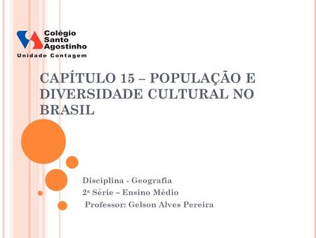CAPÍTULO 15 – POPULAÇÃO E DIVERSIDADE CULTURAL NO BRASIL