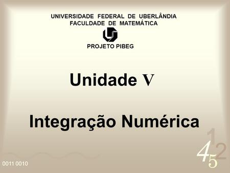 UNIVERSIDADE FEDERAL DE UBERLÂNDIA FACULDADE DE MATEMÁTICA