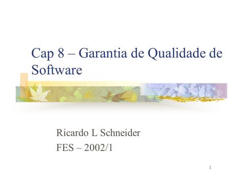 Cap 8 – Garantia de Qualidade de Software
