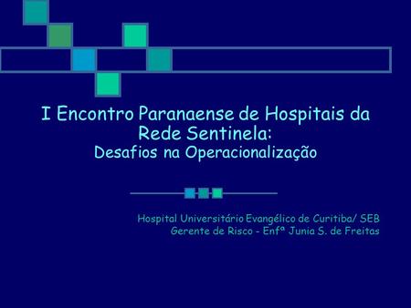 Hospital Universitário Evangélico de Curitiba/ SEB