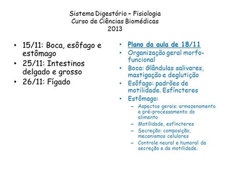 Sistema Digestório – Fisiologia Curso de Ciências Biomédicas 2013