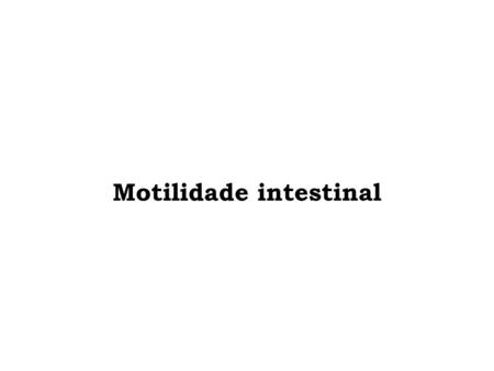 Motilidade intestinal