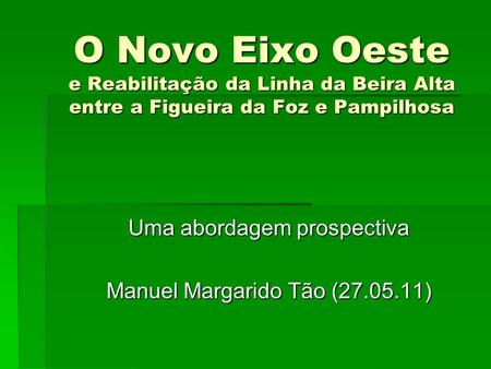 Uma abordagem prospectiva Manuel Margarido Tão ( )