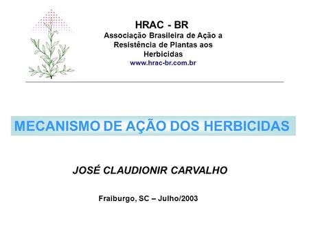 Associação Brasileira de Ação a Resistência de Plantas aos Herbicidas