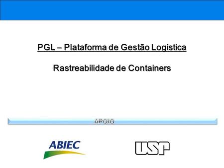 PGL – Plataforma de Gestão Logistica Rastreabilidade de Containers