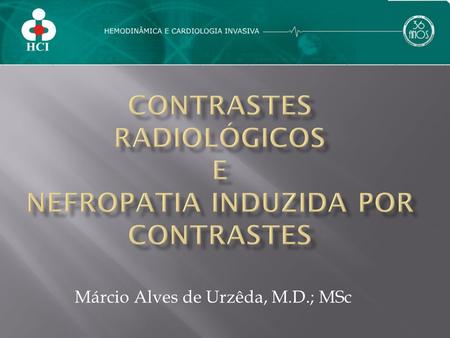Contrastes radiológicos e nefropatia induzida por contrastes