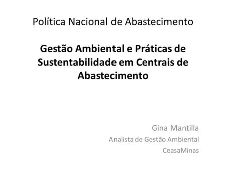 Gina Mantilla Analista de Gestão Ambiental CeasaMinas