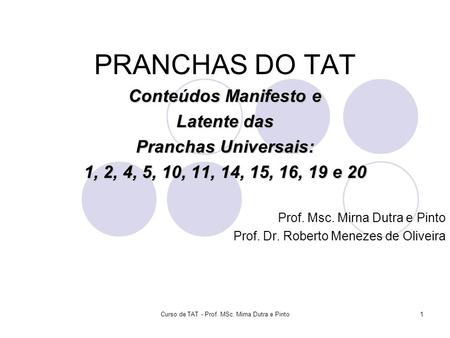 Curso de TAT - Prof. MSc. Mirna Dutra e Pinto