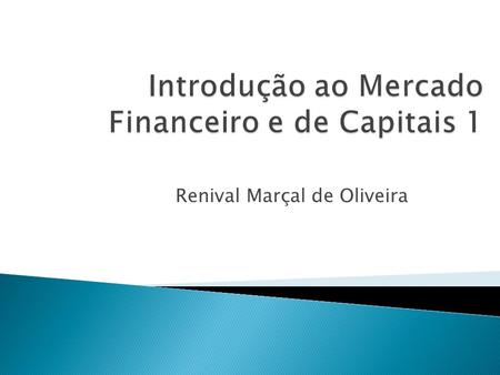 Introdução ao Mercado Financeiro e de Capitais 1