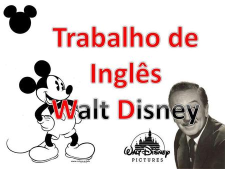 Trabalho de Inglês Walt Disney.