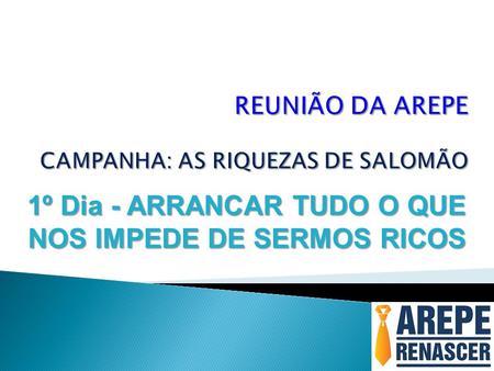 REUNIÃO DA AREPE CAMPANHA: AS RIQUEZAS DE SALOMÃO
