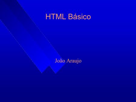 HTML Básico João Araujo.
