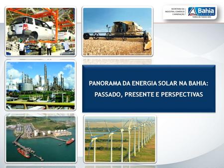 PANORAMA DA ENERGIA SOLAR NA BAHIA: PASSADO, PRESENTE E PERSPECTIVAS