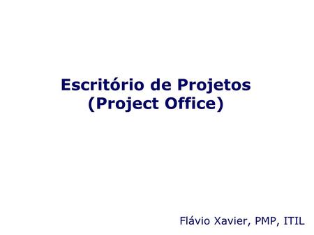 Escritório de Projetos (Project Office)