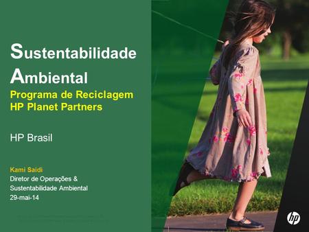 Sustentabilidade Ambiental Programa de Reciclagem HP Planet Partners