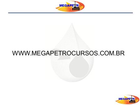 WWW.MEGAPETROCURSOS.COM.BR.