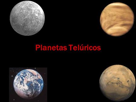 Planetas Telúricos.