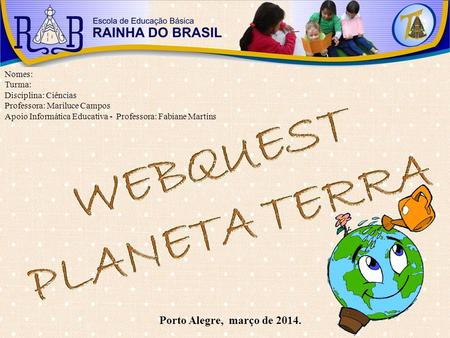 WEBQUEST PLANETA TERRA