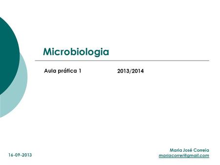 Microbiologia Aula prática /2014 Maria José Correia