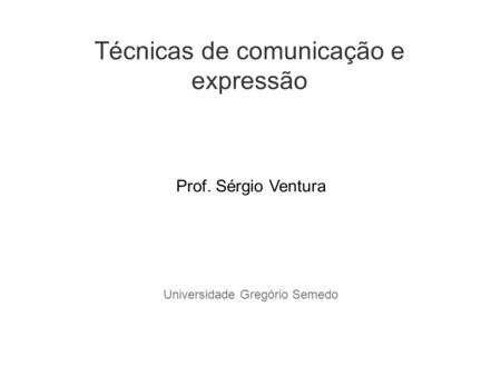 Técnicas de comunicação e expressão