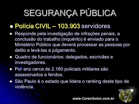 SEGURANÇA PÚBLICA Polícia CIVIL – servidores
