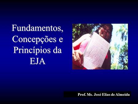Fundamentos, Concepções e Princípios da EJA