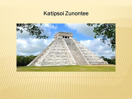 Katipsoi Zunontee. História do Katipsoi Zunontee E para aqueles que diziam que o mundo ia acabar em 2012, apresentamos o Katipsoi Zunontee, uma raça de.