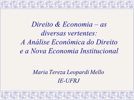 Maria Tereza Leopardi Mello IE-UFRJ