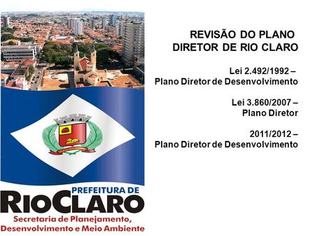 REVISÃO DO PLANO DIRETOR DE RIO CLARO Lei 2.492/1992 –