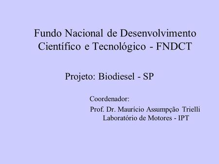 Fundo Nacional de Desenvolvimento Científico e Tecnológico - FNDCT