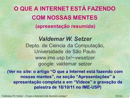 Valdemar W. Setzer Depto. de Ciencia da Computação,