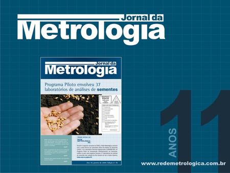 A Rede Metrológica renovou a parceria com a Vento Comunicação Integrada para a produção, editoração e comercialização dos anúncios do Jornal da Metrologia.