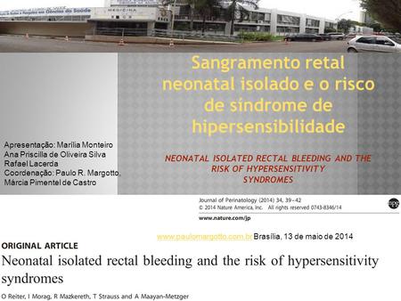 Sangramento retal neonatal isolado e o risco de síndrome de hipersensibilidade NEONATAL ISOLATED RECTAL BLEEDING AND THE RISK OF HYPERSENSITIVITY SYNDROMES.