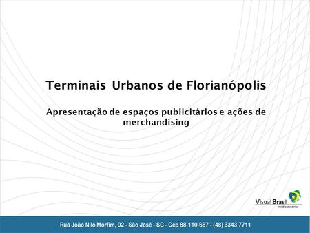 Terminais Urbanos de Florianópolis – Aspectos Sócio Econômicos