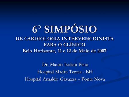 Dr. Mauro Isolani Pena Hospital Madre Teresa - BH