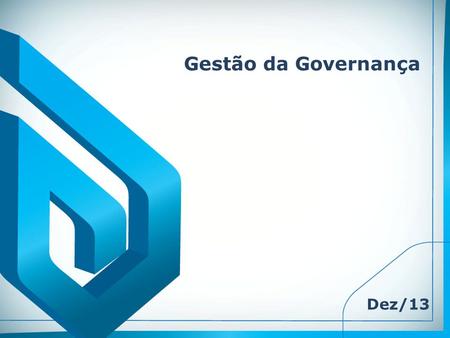 Gestão da Governança Dez/13.