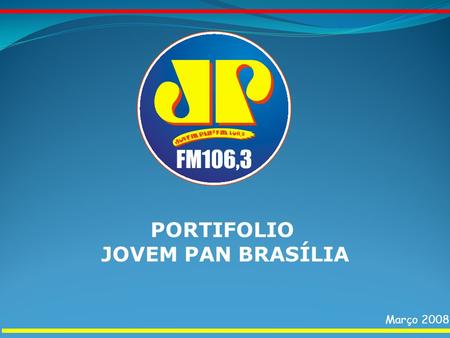 PORTIFOLIO JOVEM PAN BRASÍLIA