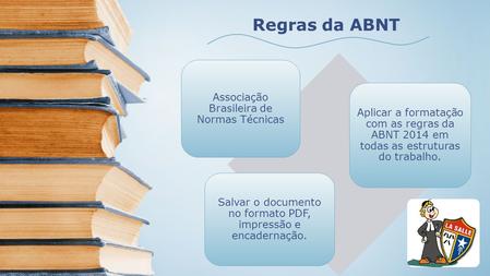 Regras da ABNT Associação Brasileira de Normas Técnicas