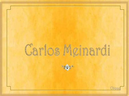 Carlos Meinardi Clique.
