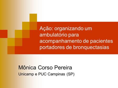 Mônica Corso Pereira Unicamp e PUC Campinas (SP)